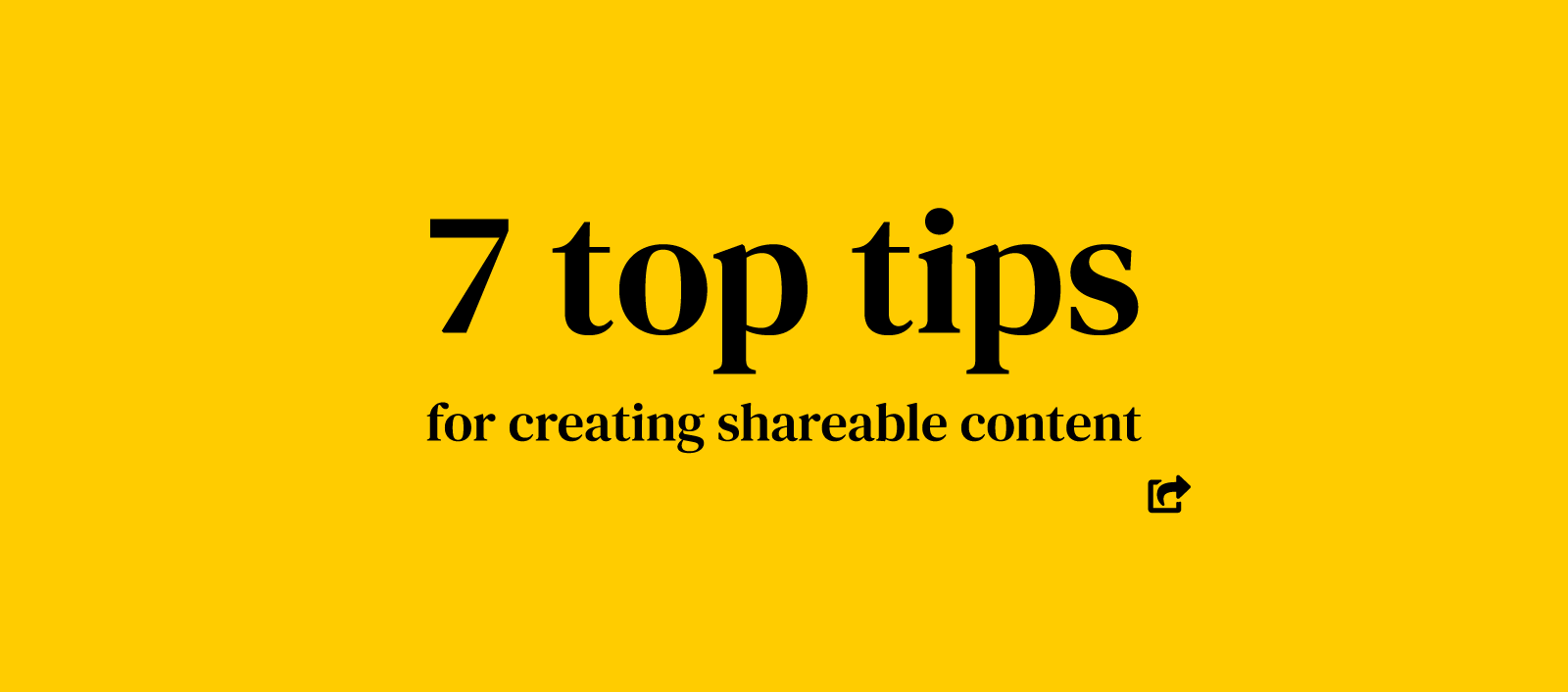 Top tips for creating shareable content banner